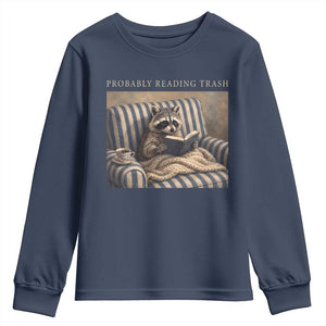 Funny Raccoon Book Lover Youth Sweatshirt Probably Reading Trash Bookworms Teachers TS11 Navy Print Your Wear