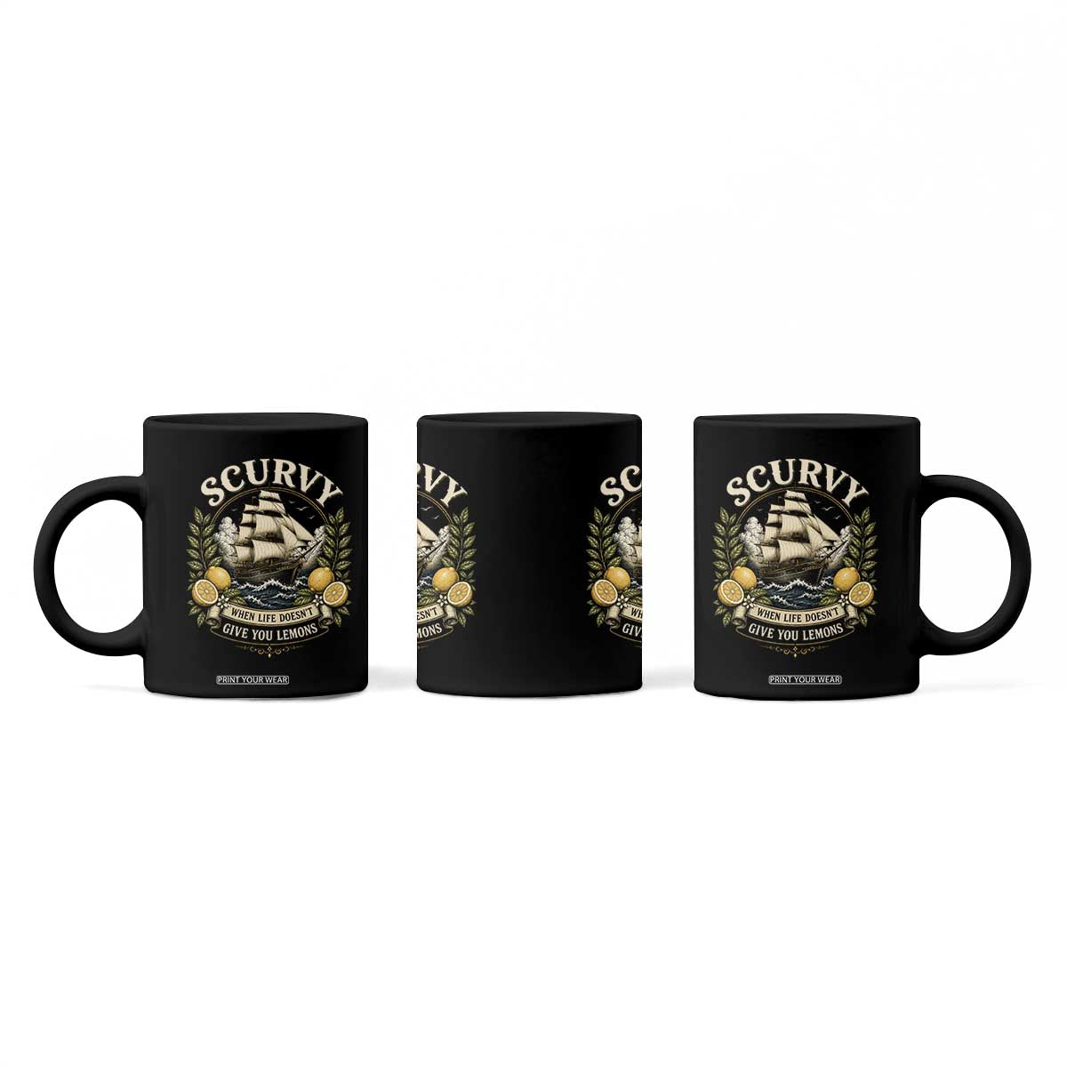 Scurvy When Life Doesnt Give You Lemons Coffee Mug Funny Pirate Lemon Vitamin C TS11 Print Your Wear