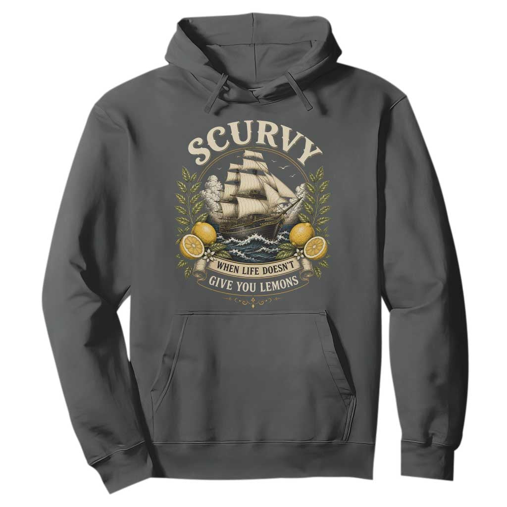 Scurvy When Life Doesnt Give You Lemons Hoodie Funny Pirate Lemon Vitamin C TS11 Dark Heather Print Your Wear