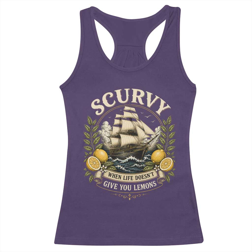 Scurvy When Life Doesnt Give You Lemons Racerback Tank Top Funny Pirate Lemon Vitamin C TS11 Purple Print Your Wear