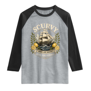 Scurvy When Life Doesnt Give You Lemons Raglan Shirt Funny Pirate Lemon Vitamin C TS11 Heather Gray Black Print Your Wear