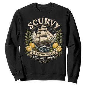 Scurvy When Life Doesnt Give You Lemons Sweatshirt Funny Pirate Lemon Vitamin C TS11 Black Print Your Wear