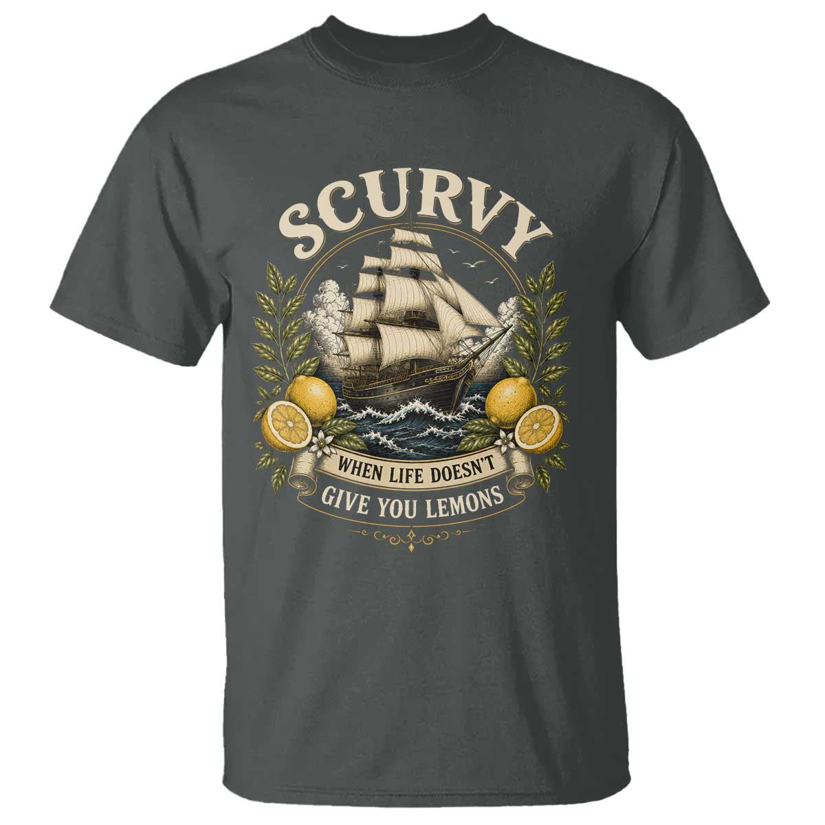 Scurvy When Life Doesnt Give You Lemons T Shirt Funny Pirate Lemon Vitamin C TS11 Dark Heather Print Your Wear