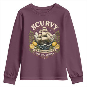Scurvy When Life Doesnt Give You Lemons Youth Sweatshirt Funny Pirate Lemon Vitamin C TS11 Maroon Print Your Wear