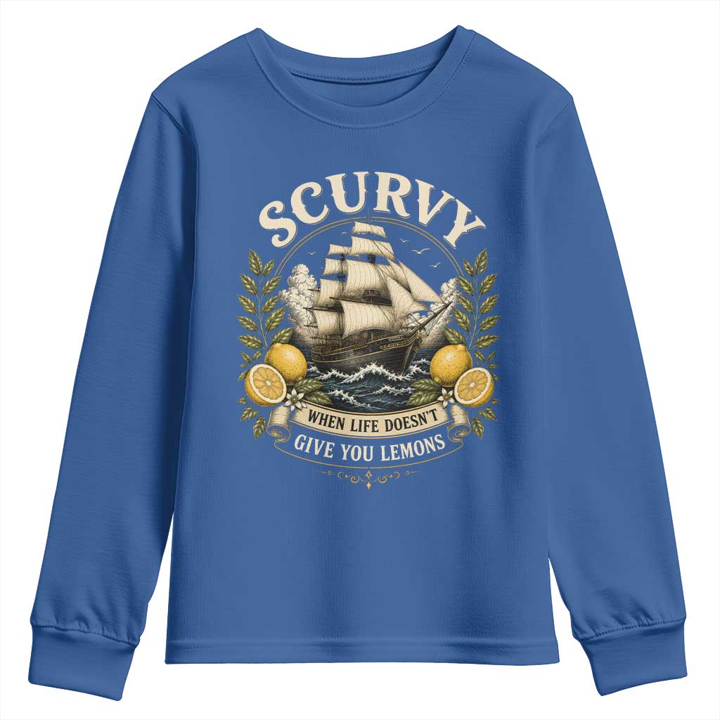 Scurvy When Life Doesnt Give You Lemons Youth Sweatshirt Funny Pirate Lemon Vitamin C TS11 Royal Blue Print Your Wear
