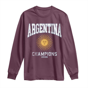 Argentina Champions 2026 Long Sleeve Shirt Argentinian Pride Vintage Sol De Mayo TS11 Maroon Print Your Wear