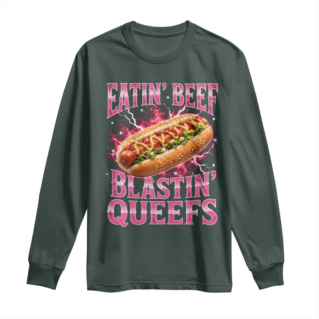 Eatin Beef Blastin' Queefs Funny Embarrassing Hot Dog Retro Bootleg Long Sleeve Shirt TS11 Dark Forest Green Print Your Wear