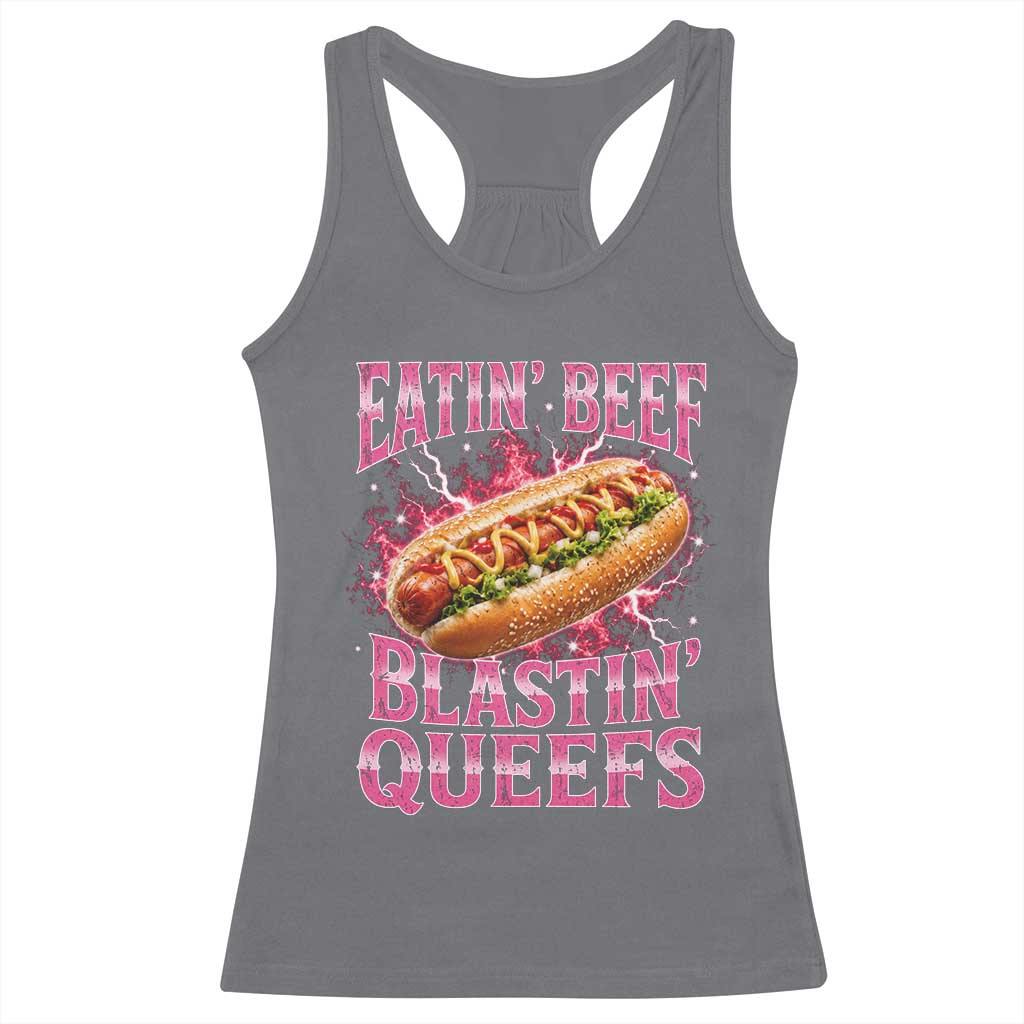 Eatin Beef Blastin' Queefs Funny Embarrassing Hot Dog Retro Bootleg Racerback Tank Top TS11 Charcoal Print Your Wear