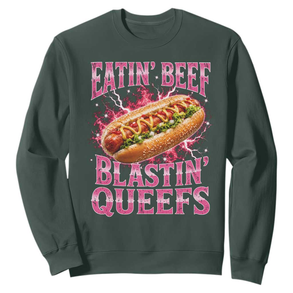 Eatin Beef Blastin' Queefs Funny Embarrassing Hot Dog Retro Bootleg Sweatshirt TS11 Dark Forest Green Print Your Wear