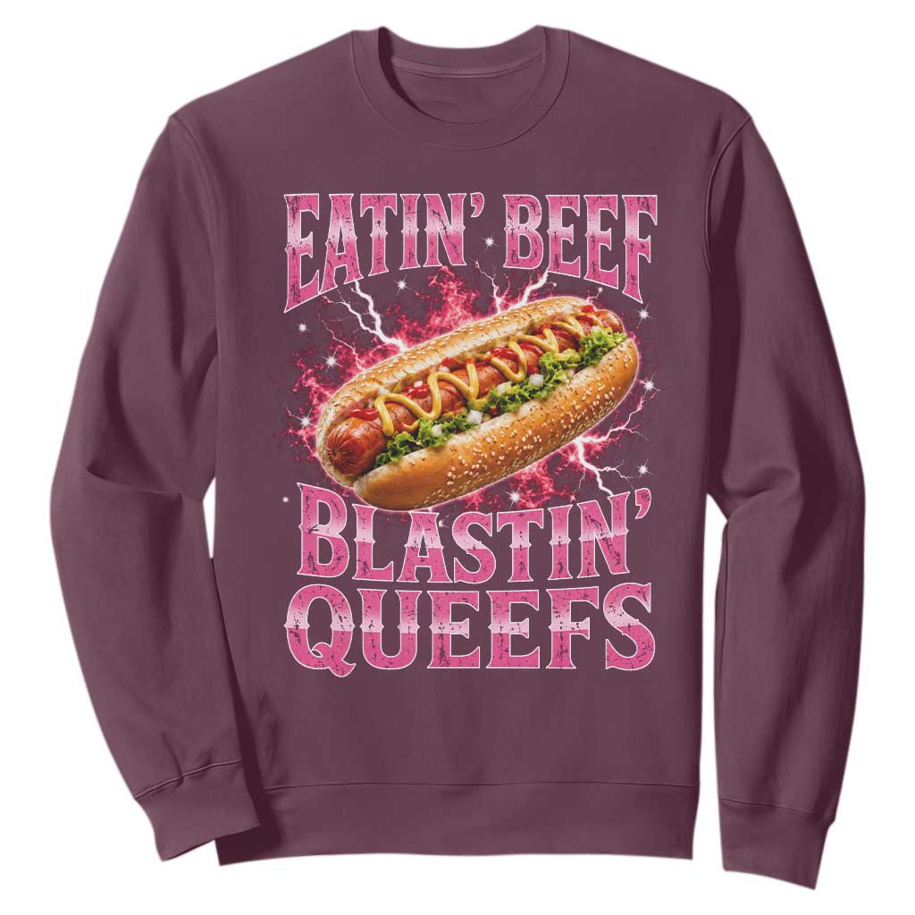 Eatin Beef Blastin' Queefs Funny Embarrassing Hot Dog Retro Bootleg Sweatshirt TS11 Maroon Print Your Wear