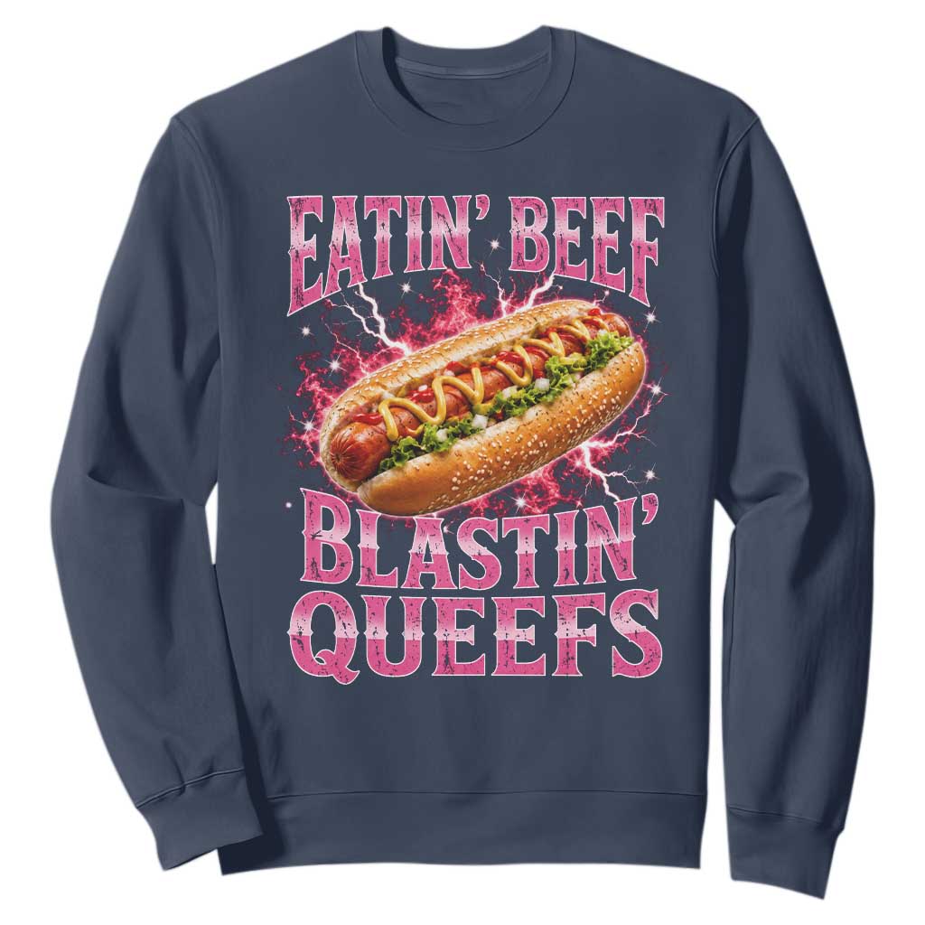 Eatin Beef Blastin' Queefs Funny Embarrassing Hot Dog Retro Bootleg Sweatshirt TS11 Navy Print Your Wear