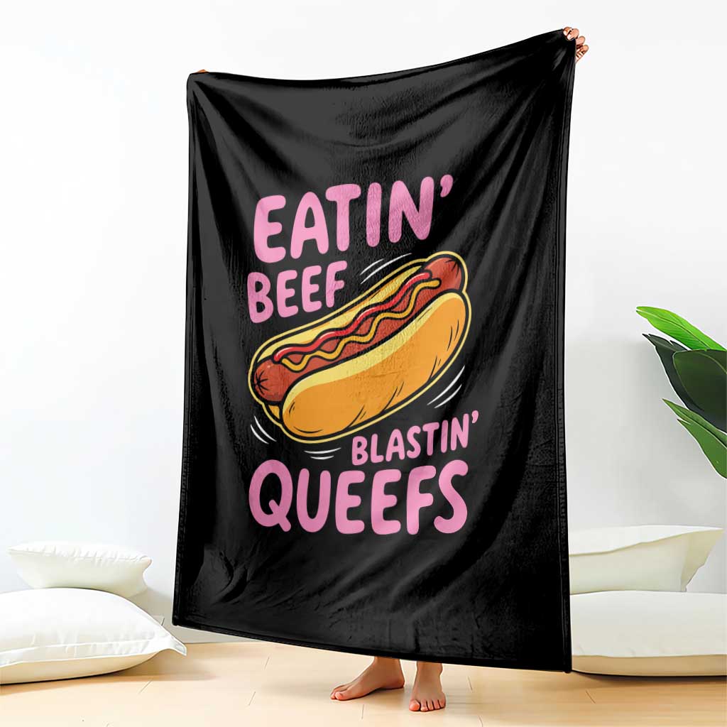 Eatin Beef Blastin' Queefs Funny Hot Dog Adult Humor Throw Blanket TS11 Print Your Wear