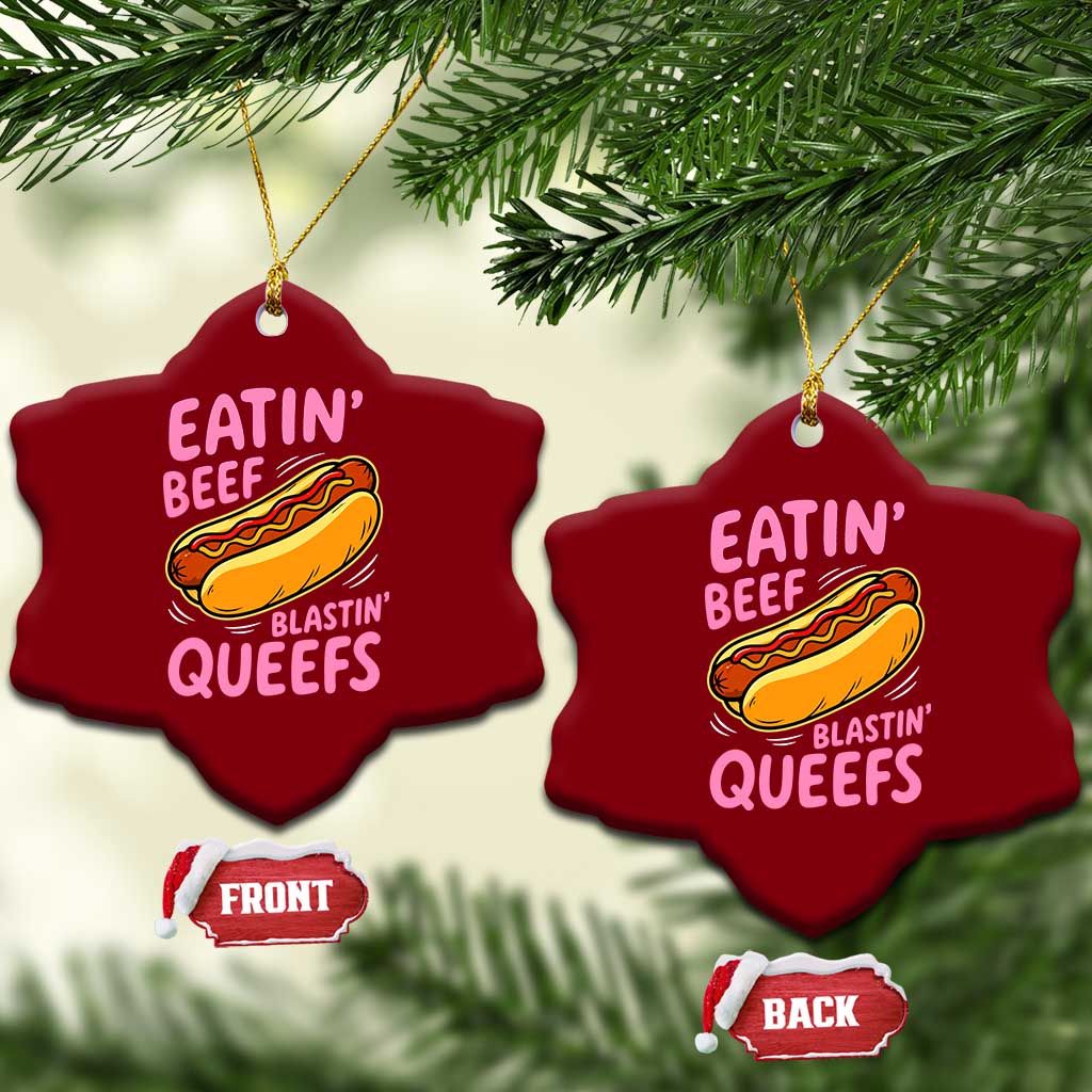 Eatin Beef Blastin' Queefs Funny Hot Dog Adult Humor Ceramic Ornament TS11 Print Your Wear