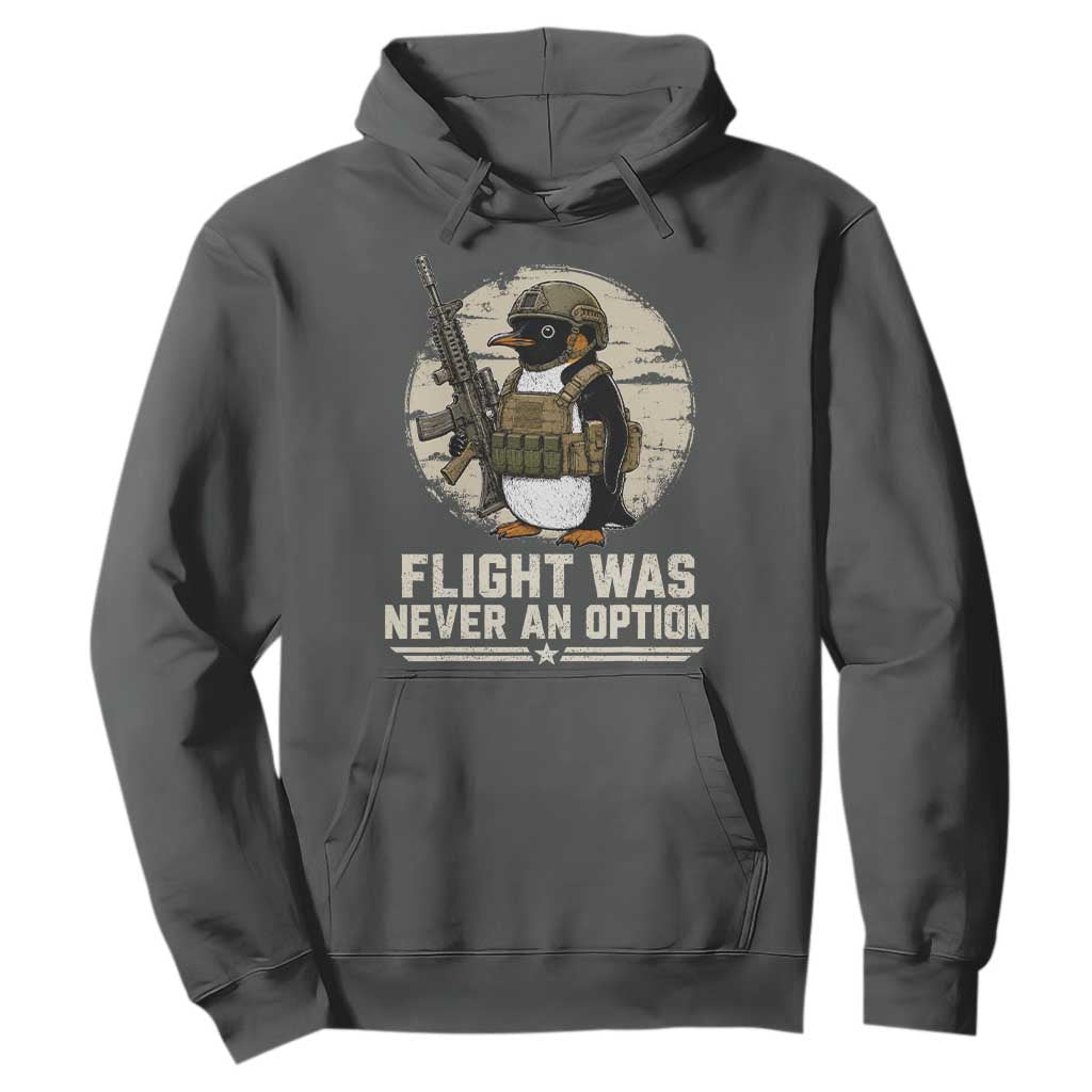 Funny Penguin Flight Was Never An Option Hoodie Tactical Penguin Gun Lover TS11 Dark Heather Print Your Wear