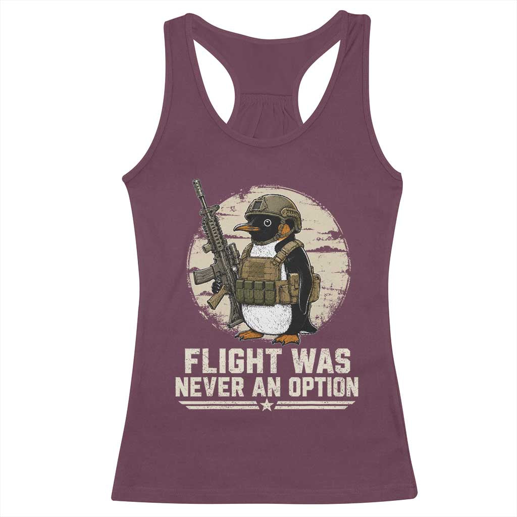 Funny Penguin Flight Was Never An Option Racerback Tank Top Tactical Penguin Gun Lover TS11 Maroon Print Your Wear