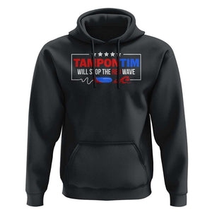 Funny Walz Hoodie Tampon Tim Will Stop The Red Wave Star TS11 Black Print Your Wear