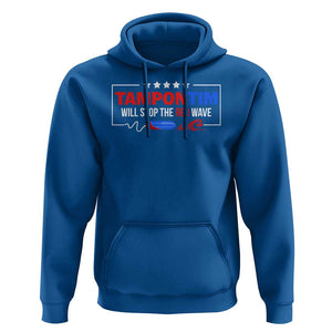 Funny Walz Hoodie Tampon Tim Will Stop The Red Wave Star TS11 Royal Blue Print Your Wear