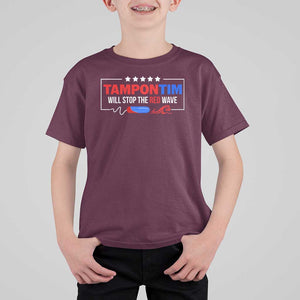 Funny Walz T Shirt For Kid Tampon Tim Will Stop The Red Wave Star TS11 Maroon Print Your Wear