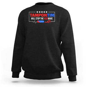 Funny Walz Sweatshirt Tampon Tim Will Stop The Red Wave Star TS11 Black Print Your Wear