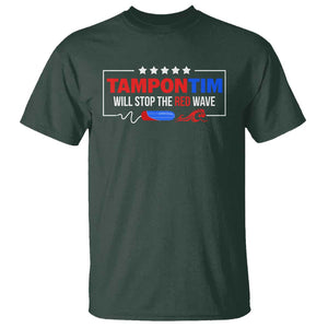 Funny Walz T Shirt Tampon Tim Will Stop The Red Wave Star TS11 Dark Forest Green Print Your Wear