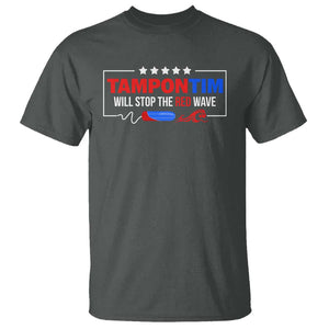 Funny Walz T Shirt Tampon Tim Will Stop The Red Wave Star TS11 Dark Heather Print Your Wear