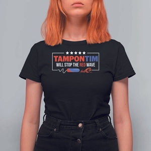 Funny Walz T Shirt For Women Tampon Tim Will Stop The Red Wave Star TS11 Black Print Your Wear