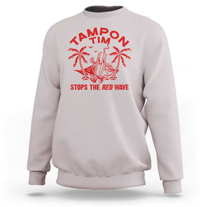 Funny Walz Sweatshirt Tampon Tim Stops The Red Wave Coconut Tree TS11 Ice Gray Print Your Wear