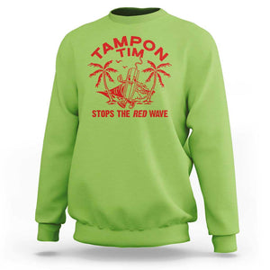 Funny Walz Sweatshirt Tampon Tim Stops The Red Wave Coconut Tree TS11 Lime Print Your Wear