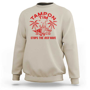 Funny Walz Sweatshirt Tampon Tim Stops The Red Wave Coconut Tree TS11 Sand Print Your Wear