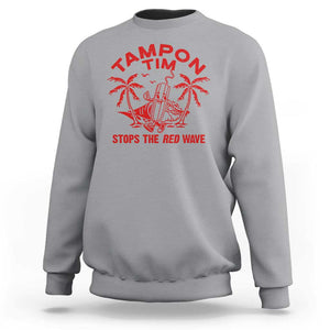 Funny Walz Sweatshirt Tampon Tim Stops The Red Wave Coconut Tree TS11 Sport Gray Print Your Wear