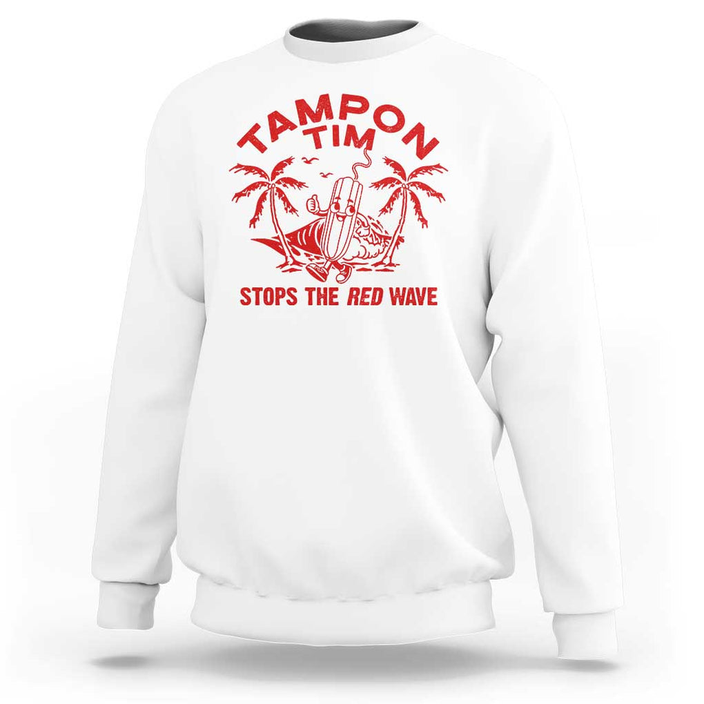 Funny Walz Sweatshirt Tampon Tim Stops The Red Wave Coconut Tree TS11 White Print Your Wear