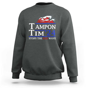 Funny Walz Sweatshirt Tampon Tim'24 Stops The Red Wave American Election TS11 Dark Heather Print Your Wear