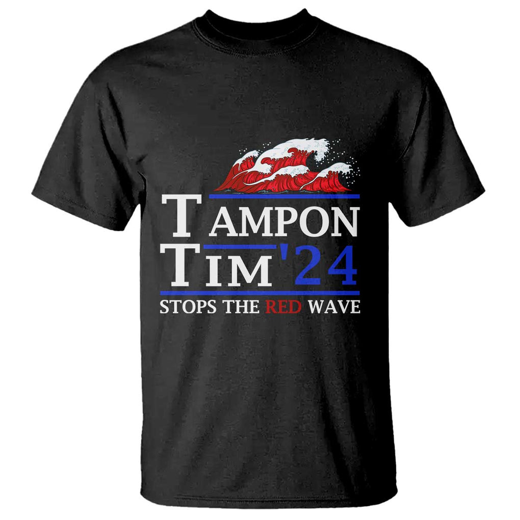 Funny Walz T Shirt Tampon Tim'24 Stops The Red Wave American Election TS11 Black Print Your Wear