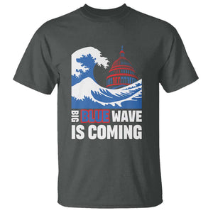 Harris Walz Supporter T Shirt Big Blue Wave Is Coming TS11 Dark Heather Print Your Wear