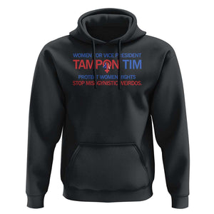 Tim Walz Hoodie Tampon Tim Protect Women Rights Stop Misogynistic Weirdos USA Flag TS11 Black Print Your Wear