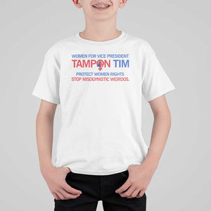 Tim Walz T Shirt For Kid Tampon Tim Protect Women Rights Stop Misogynistic Weirdos USA Flag TS11 White Print Your Wear