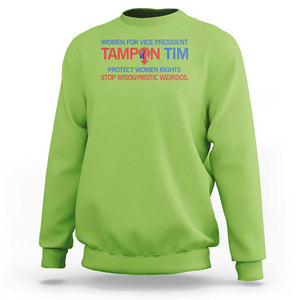 Tim Walz Sweatshirt Tampon Tim Protect Women Rights Stop Misogynistic Weirdos USA Flag TS11 Lime Print Your Wear