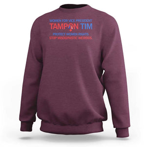 Tim Walz Sweatshirt Tampon Tim Protect Women Rights Stop Misogynistic Weirdos USA Flag TS11 Maroon Print Your Wear