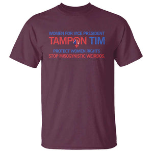 Tim Walz T Shirt Tampon Tim Protect Women Rights Stop Misogynistic Weirdos USA Flag TS11 Maroon Print Your Wear