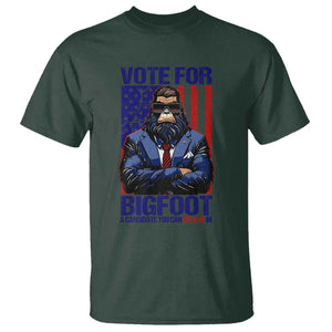 Funny Bigfoot Election T Shirt Vote For Bigfoot A Candidate You Can Believe In 2024 TS11 Dark Forest Green Print Your Wear