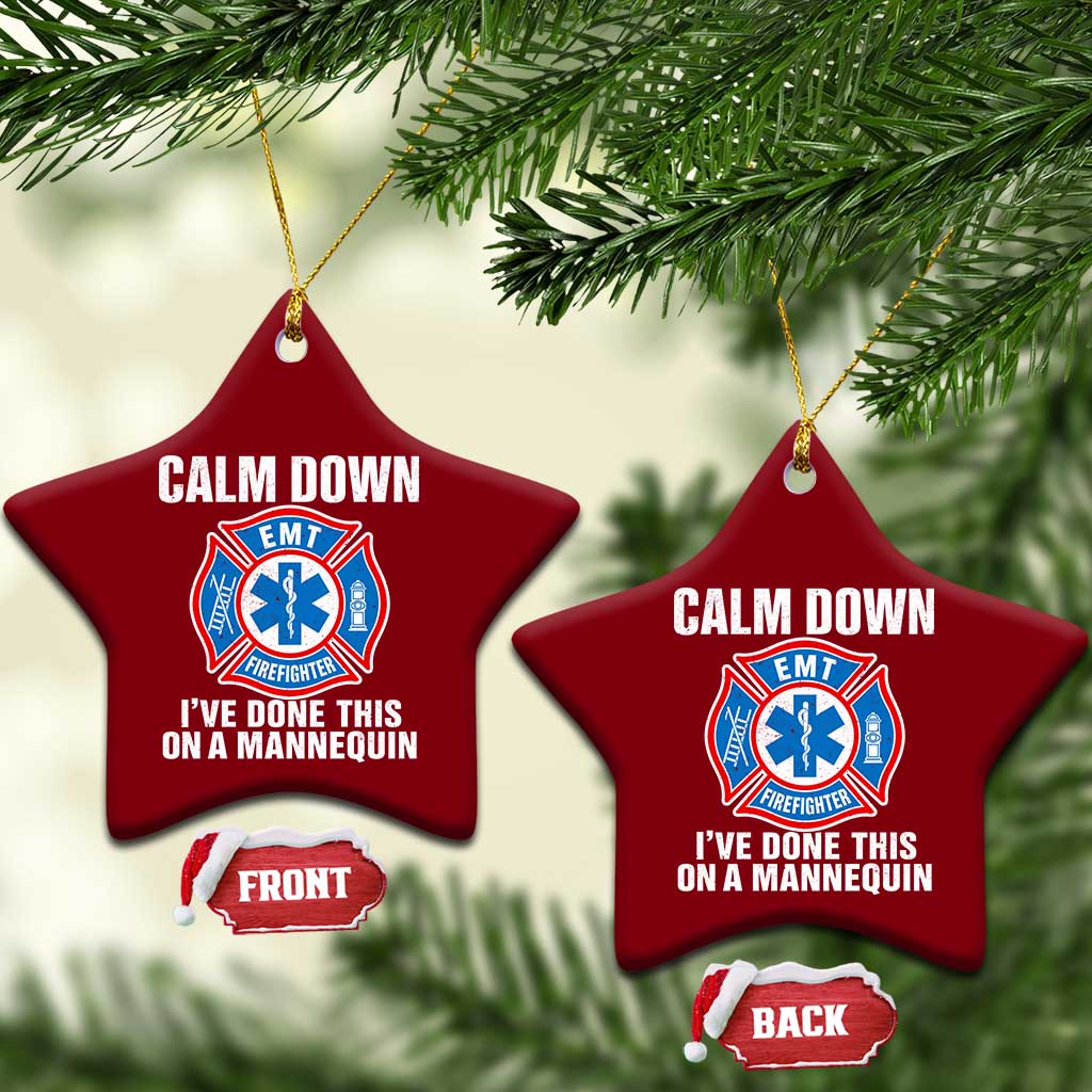 Funny EMT Paramedic Firefighter Ceramic Ornament Calm Down I Have Done This On A Mannequin