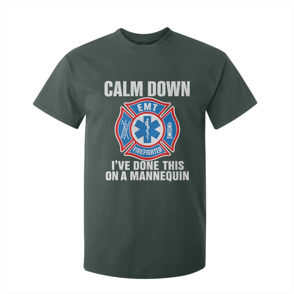 Funny EMT Paramedic Firefighter T Shirt For Kid Calm Down I Have Done This On A Mannequin