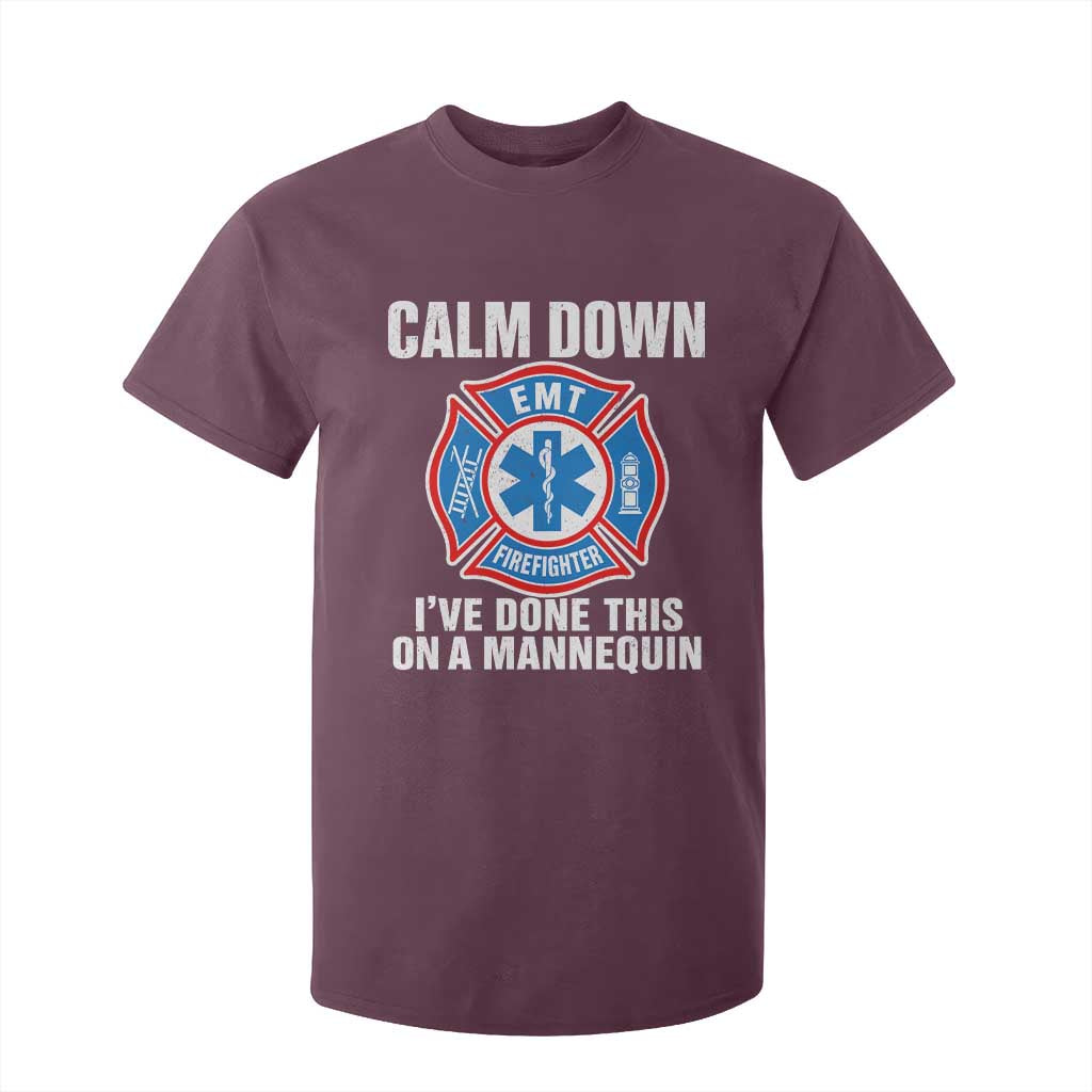 Funny EMT Paramedic Firefighter T Shirt For Kid Calm Down I Have Done This On A Mannequin