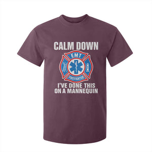 Funny EMT Paramedic Firefighter T Shirt For Kid Calm Down I Have Done This On A Mannequin