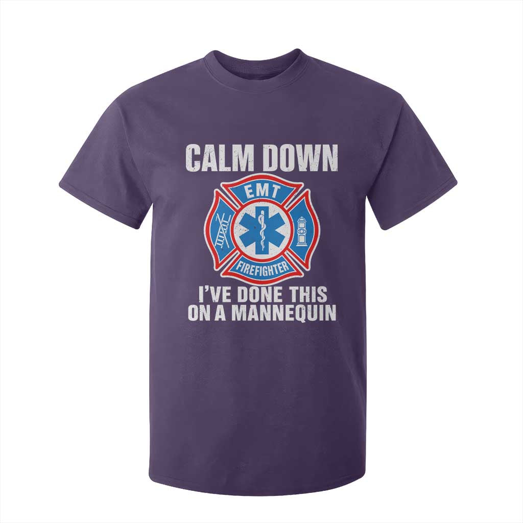 Funny EMT Paramedic Firefighter T Shirt For Kid Calm Down I Have Done This On A Mannequin