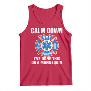 Funny EMT Paramedic Firefighter Tank Top Calm Down I Have Done This On A Mannequin