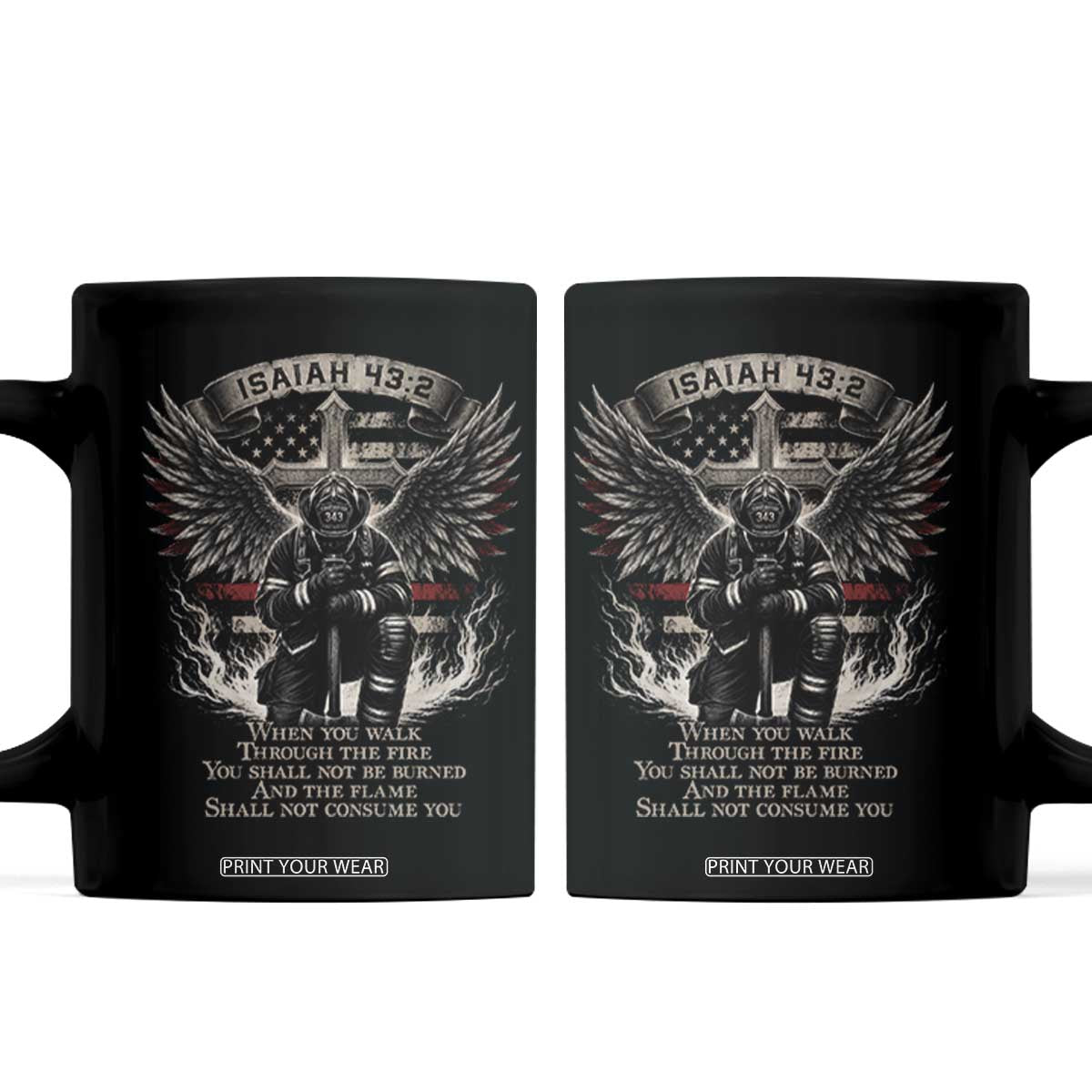 Christian Firefighter Coffee Mug When You Walk Through The Fire You Shall Not Be Burned American Flag TS11 Black Print Your Wear