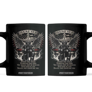 Christian Firefighter Coffee Mug When You Walk Through The Fire You Shall Not Be Burned American Flag TS11 Black Print Your Wear