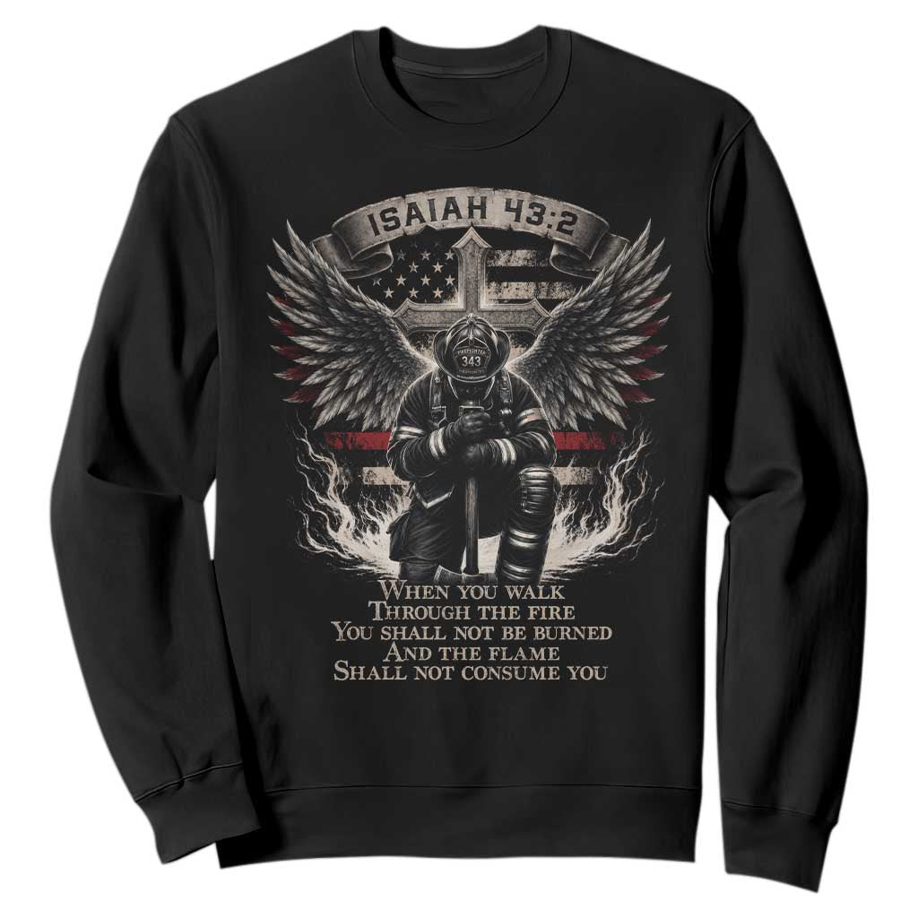 Christian Firefighter Sweatshirt When You Walk Through The Fire You Shall Not Be Burned American Flag TS11 Black Print Your Wear