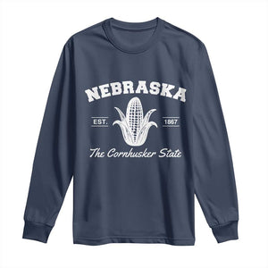 Nebraska The Cornhusker State Est 1867 Long Sleeve Shirt